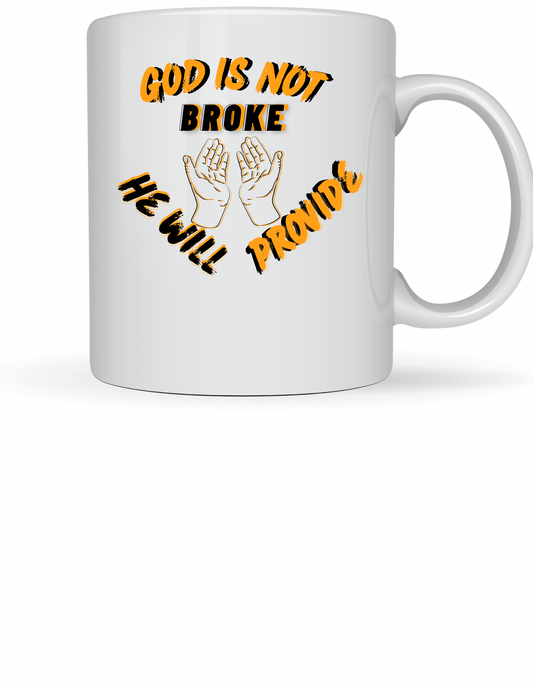 GOD IS NOT BROKE Coffee Mug