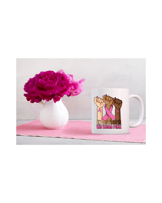 Coffee/Tea Mug In October We wear Pink